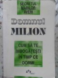 Cum sa te imbogatesti in timp ce dormi - Domnul Milion, 1997, Psihologie, Paperback, 224 pagini