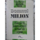 CUM SA TE IMBOGATESTI IN TIMP CE DORMI-DOMNUL MILION-260132