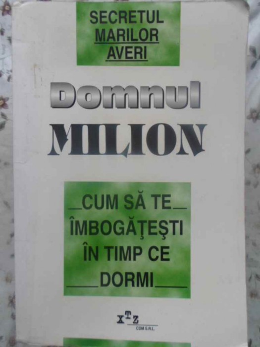 CUM SA TE IMBOGATESTI IN TIMP CE DORMI-DOMNUL MILION-260132