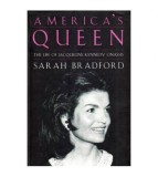 Sarah Bradford - A america&#039;s Queen - the life of Jacqueline Kennedy