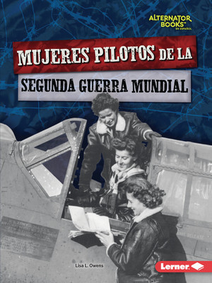 Mujeres Pilotos de la Segunda Guerra Mundial (Women Pilots of World War II) foto