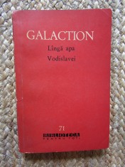 LANGA APA VODISLAVEI. NUVELE SI POVESTIRI-GALA GALACTION