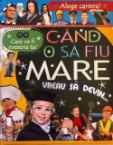 Cumpara ieftin Cand o sa fiu mare vreau sa devin.../***