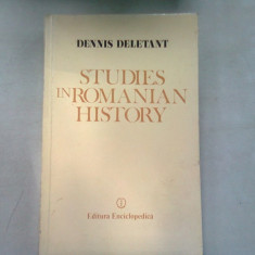 STUDIES IN ROMANIAN HISTORY - DENNIS DELETANT (STUDII ASUPRA ISTORIEI ROMANILOR)