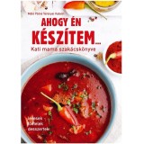 Ahogy &eacute;n k&eacute;sz&iacute;tem... - Kati mama szak&aacute;csk&ouml;nyve - M&aacute;t&eacute; P&aacute;ln&eacute; Terenyei Katalin