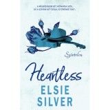 Heartless - Sz&iacute;vtelen - (K&uuml;l&ouml;nleges kiad&aacute;s) - Elsie Silver