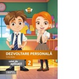 Dezvoltare personala. Caiet de aplicatii. Clasa a II-a