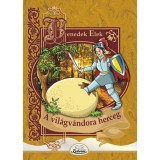 A vil&aacute;gv&aacute;ndora herceg - Benedek Elek