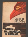 C8956 ISTORIA STANILISMULUI IN ROMANIA - VICTOR FRUNZA