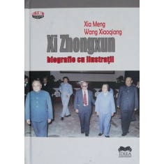 Xi Zhongxun. Biografie cu ilustratii - Xia Meng, Wang Xiaoqiang