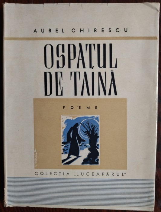 AUREL CHIRESCU: OSPATUL DE TAINA (POEME)[ed princeps 1944/desene DIMITRIE BEREA]