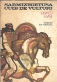Sarmizegetusa - Cuib de vulturi (ilustratii D. Ristea) - David Sava