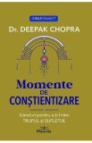 Momente de constientizare - Deepak Chopra