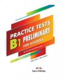 Curs limba engleza examen Cambridge B1 Preliminary for Schools Practice Tests Manualul elevului cu Digibooks App. (revizuit 2020) - Jenny Dooley, Kath
