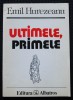 Emil Hurezeanu - Ultimele, primele