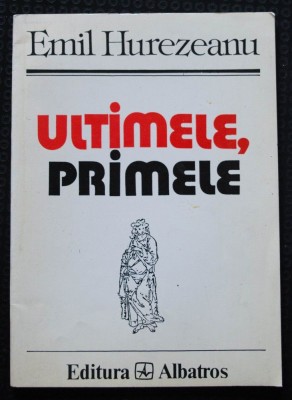 Emil Hurezeanu - Ultimele, primele foto