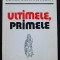 Emil Hurezeanu - Ultimele, primele