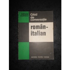 ADRIANA LAZARESCU - GHID DE CONVERSATIE ROMAN ITALIAN