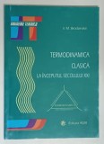 TERMODINAMICA CLASICA LA INCEPUTUL SECOLULUI XXI de V. M. BRODIANSKII , 2002