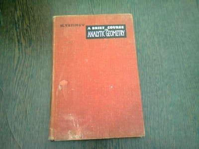 A BRIEF COURSE IN ANALYTIC GEOMETRY - N. YEFIMOV foto
