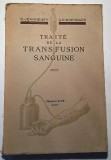 TRAITE DE LA TRANSFUSION SANGUINE - G. JEANNENEY (CARTE IN LIMBA FRANCEZA)