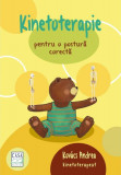 Kinetoterapie pentru o postură corectă - Paperback brosat - Kov&aacute;cs Andrea - Casa