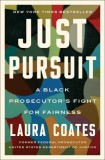 Just Pursuit: A Black Prosecutor&#039;s Fight for Fairness