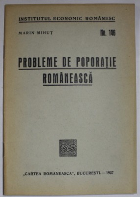 PROBLEME DE POPORATIE ROMANEASCA de MARIN MIHUT , 1937 foto