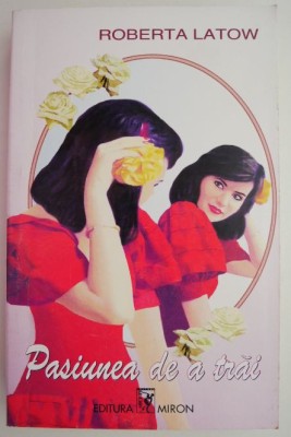 Pasiunea de a trai &amp;ndash; Roberta Latow foto