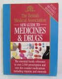 THE BRISTISH MEDICAL ASSOCIATION - NEW GUIDE TO MEDICINES and DRUGS , 1994