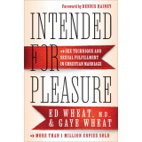 Intended for Pleasure: Sex Technique and Sexual Fulfillment in Christian Marriage