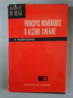 Principes Numeriques D&amp;#039;Algebre Lineaire - V. Voievodine foto