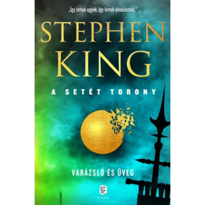 Var&aacute;zsl&oacute; &eacute;s &uuml;veg - A Set&eacute;t Torony 4. - Stephen King