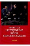 Povestile lui Xi Jinping despre reducerea saraciei