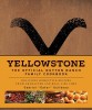 Yellowstone: The Official Dutton Ranch Family Cookbook: Delicious Homestyle Recipes from Character and Real-Life Chef Gabriel Gator Guilbeau