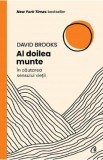 Al doilea munte. In cautarea sensului vietii - David Brooks