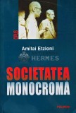 Societatea monocroma - 2002 - Amitai Etzioni (@E90), Polirom