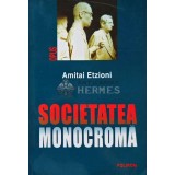 Societatea monocroma - 2002 - Amitai Etzioni (@E90)