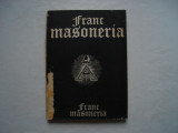 Franc masoneria (vol. I) - Radu Comanescu, Emilian M. Dobrescu, 1991, Alta editura