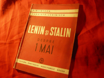 Lenin si Stalin - Despre 1 Mai - Ed. IIa 1949 PMR , 79 pag foto