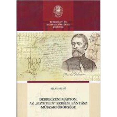 Debreczeni M&amp;aacute;rton, az &amp;quot;egyetlen&amp;quot; erd&amp;eacute;lyi b&amp;aacute;ny&amp;aacute;sz műszaki &amp;ouml;r&amp;ouml;ks&amp;eacute;ge - Bitay Enikő foto
