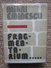 Mihai Eminescu - Fragmentarium (1981) Editie Cartonata, Stiintifica si Enciclopedica - 813 Pagini