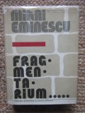 Mihai Eminescu - Fragmentarium (1981, editie cartonata)