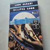 Eclipsa 2000, Lino Aldani