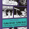 Galileo Galilei Si Inceputurile Astronomiei Mode, Jeanne Bendick - Editura Humanitas