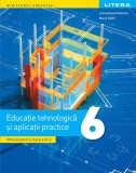 Cumpara ieftin Educatie tehnologica si aplicatii practice. Manual. Clasa a VI-a