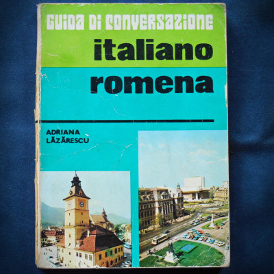 GUIDA DI CONVERSAZIONE ITALIANO-ROMENA - ADRIANA LAZARESCU foto