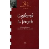 Gy&ouml;kerek &eacute;s f&eacute;nyek - Kozma Imr&eacute;vel besz&eacute;lget Kozma L&aacute;szl&oacute; - Kozma Imre