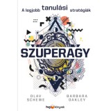 Szuperagy - A legjobb tanul&aacute;si strat&eacute;gi&aacute;k - Olav Schewe