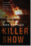 Killer Show: The Station Nightclub Fire, America&#039;s Deadliest Rock Concert